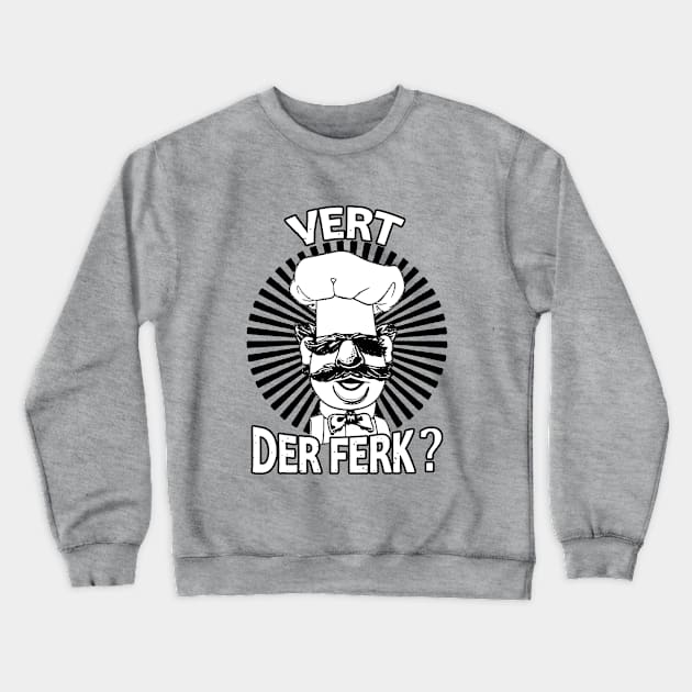 Vintage Vert der ferk - Swedish Chef Crewneck Sweatshirt by MATERAZEKA